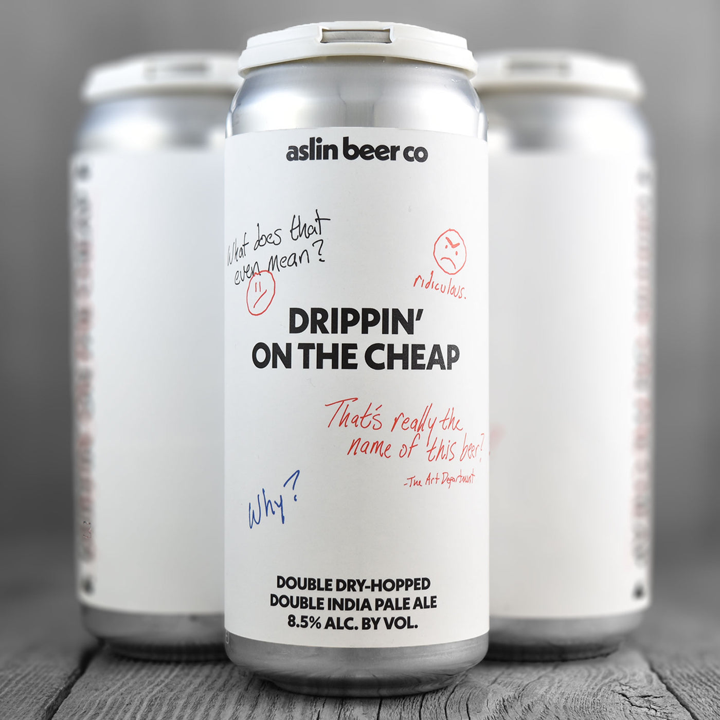 Aslin Drippin' on the Cheap
